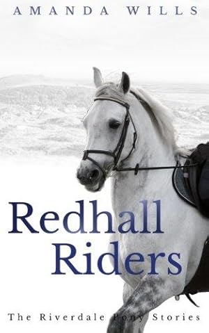 Seller image for Redhall Riders: The Riverdale Pony Stories: Volume 4 for sale by WeBuyBooks 2