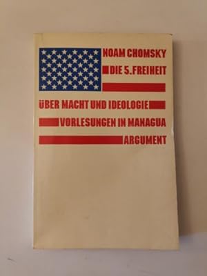 Die Fünfte Freiheit: Über Macht und Ideologie. Vorlesungen in .