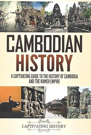 CAMBODIAN HISTORY and THE KHMER EMPIRE