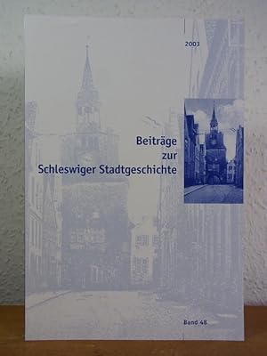 Imagen del vendedor de Beitrge zur Schleswiger Stadtgeschichte. Band 48, 2003 a la venta por Antiquariat Weber