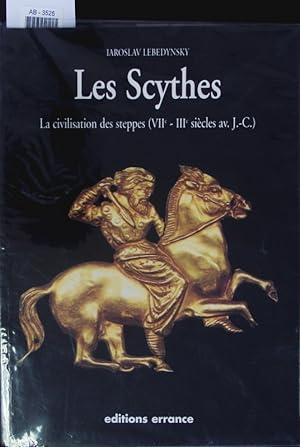 Bild des Verkufers fr Les Scythes. La civilisation nomade des steppes VIIe-IIIe sicles av. J.-C. zum Verkauf von Antiquariat Bookfarm