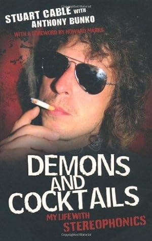 Image du vendeur pour Demons And Cocktails: My Life with "Stereophonics" mis en vente par WeBuyBooks