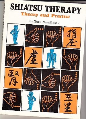 Imagen del vendedor de Shiatsu Therapy : Theory and Practice a la venta por Bob Vinnicombe