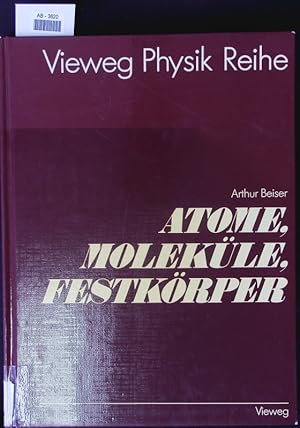 Bild des Verkufers fr Atome, Molekle, Festkrper. zum Verkauf von Antiquariat Bookfarm