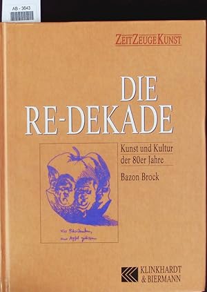 Bild des Verkufers fr Die Re-Dekade. zum Verkauf von Antiquariat Bookfarm