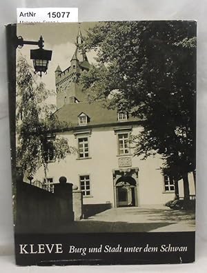 Bild des Verkufers fr Kleve - Burg und Stadt unter dem Schwan zum Verkauf von Die Bchertruhe