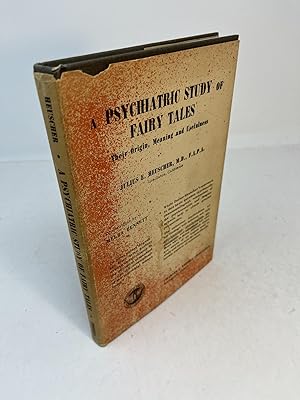 Image du vendeur pour A PSYCHIATRIC STUDY OF FAIRY TALES. Their Origin, Meaning and Usefulness. (signed) mis en vente par Frey Fine Books