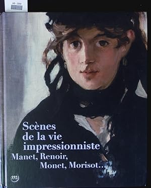 Bild des Verkufers fr Scnes de la vie impressionniste. Manet, Renoir, Monet, Morisot. : Rouen, muse des Beaux-Arts, 16 avril - 26 septembre 2016. zum Verkauf von Antiquariat Bookfarm