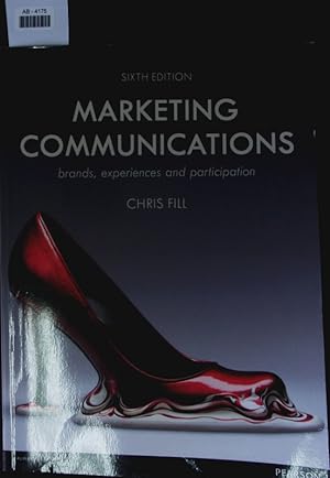 Bild des Verkufers fr Marketing communications. Brands, experiences and participation. zum Verkauf von Antiquariat Bookfarm