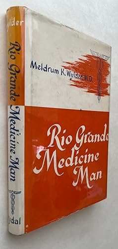 Seller image for Rio Grande Medicine Man [Signed] for sale by BIBLIOPE by Calvello Books