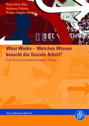 Bild des Verkufers fr What Works - Welches Wissen braucht die soziale Arbeit? Zum Konzept evidenzbasierter Praxis zum Verkauf von Bunt Buchhandlung GmbH