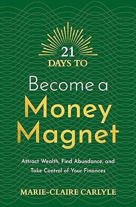Seller image for 21 Days to Become a Money Magnet: Attract Wealth, Find Abundance, and Take Control of Your Finances for sale by Vedams eBooks (P) Ltd