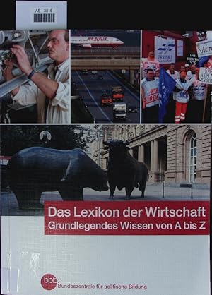 Bild des Verkufers fr Das Lexikon der Wirtschaft. Grundlegendes Wissen von A bis Z. zum Verkauf von Antiquariat Bookfarm