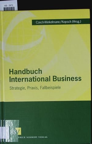 Seller image for Handbuch International Business. Strategie, Praxis, Fallbeispiele. for sale by Antiquariat Bookfarm