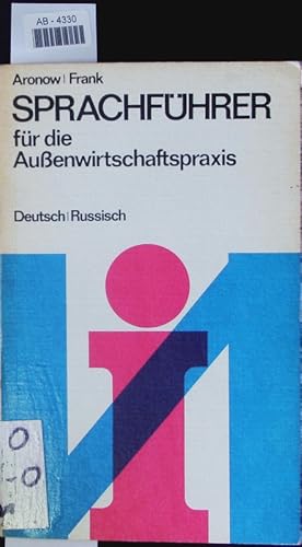 Imagen del vendedor de Sprachfhrer fr die Auenwirtschaftspraxis. Deutsch - Russisch ; fr Dienstreise, Verhandlung und wissenschaftlich-technische Zusammenarbeit. a la venta por Antiquariat Bookfarm