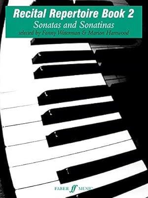 Bild des Verkufers fr Recital Repertoire: Bk. 2: (Piano) (Waterman & Harewood Piano Series): Sonatas and Sonatinas (Faber Edition: The Waterman / Harewood Piano) zum Verkauf von WeBuyBooks