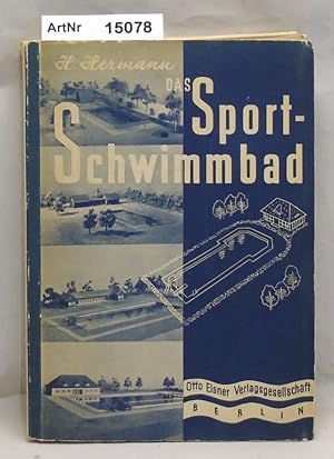 Das Sport-Schwimmbad. Sportgerechte Schwimmbäder in Stadt und Land.