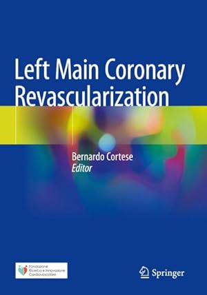 Bild des Verk�ufers f�r Left Main Coronary Revascularization zum Verkauf von AHA-BUCH GmbH