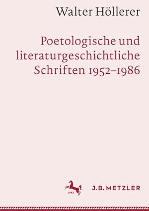 Bild des Verkufers fr Walter Hllerer: Poetologische und literaturgeschichtliche Schriften 19521986 zum Verkauf von BuchWeltWeit Ludwig Meier e.K.