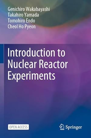 Imagen del vendedor de Introduction to Nuclear Reactor Experiments a la venta por BuchWeltWeit Ludwig Meier e.K.