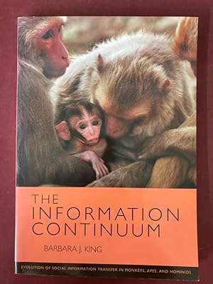 Seller image for The Information Continuum. Evolution of Social Information Transfer in Monkeys, Apes, and Hominids. for sale by Plurabelle Books Ltd