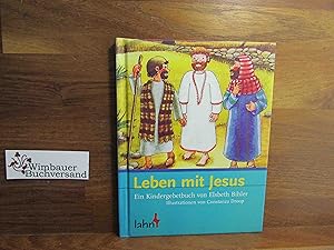 Bild des Verkufers fr Leben mit Jesus : ein Kindergebetbuch. Elsbeth Bihler. Mit Ill. von Constanza Droop zum Verkauf von Antiquariat im Kaiserviertel | Wimbauer Buchversand