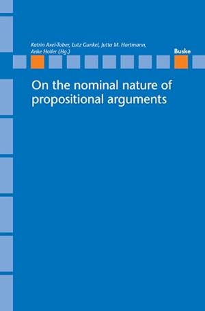 Bild des Verkufers fr On the nominal nature of propositional arguments zum Verkauf von Wegmann1855