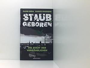 Bild des Verkufers fr Staubgeboren: Die Stadt der Vergnglichen die Stadt der Vergnglichen zum Verkauf von Book Broker