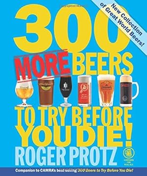 Bild des Verkufers fr 300 More Beers to Try Before You Die! (CAMRA) zum Verkauf von WeBuyBooks
