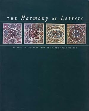 Seller image for The Harmony Of Letters: Islamic Calligraphy from the Tareq Rajab Museum for sale by Leura Books