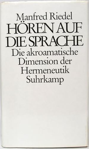 Hören auf die Sprache. Die akroamatische Dimension der Hermeneutik.