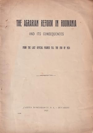 The Agrarian Reform in Roumania and its Consequences. From the Last Official Figures Till the End...