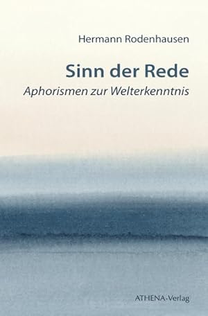 Seller image for Sinn der Rede : Aphorismen zur Welterkenntnis for sale by Smartbuy