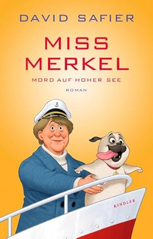 Miss Merkel: Mord auf hoher See : Der neue Fall der Ex-Kanzlerin