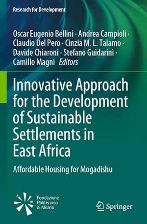 Bild des Verkufers fr Innovative Approach for the Development of Sustainable Settlements in East Africa : Affordable Housing for Mogadishu zum Verkauf von AHA-BUCH GmbH