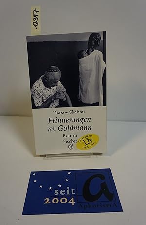 Image du vendeur pour Erinnerungen an Goldmann. Roman. mis en vente par AphorismA gGmbH