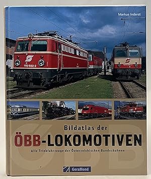 Image du vendeur pour Bildatlas der BB-Lokomotiven- Alle Triebfahrzeuge der sterreichischen Bundesbahnen. mis en vente par Der Buchfreund