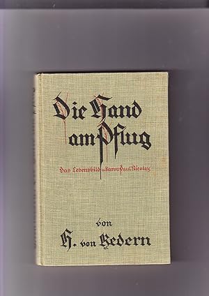 Die Hand am Pflug. Das Lebensbild von Baron Paul Nicolay