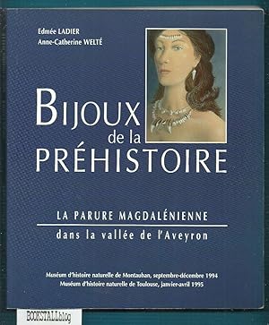 Les Bijoux de la Prehistoire : La Parure Magdalenienne dans la vallee de l'Aveyron