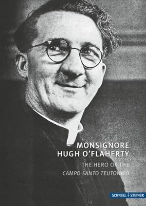 Image du vendeur pour Monsignore Hugh O Flaherty : The Hero of the Campo Santo Teutonico mis en vente par Smartbuy