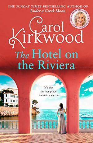 Bild des Verkufers fr The Hotel on the Riviera: escape into the Sunday Times bestselling romantic page-turner zum Verkauf von WeBuyBooks
