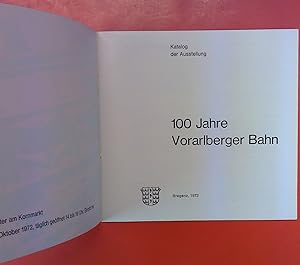 Bild des Verkufers fr 100 Jahre Vorarlberger Bahn (Katalog der Ausstellung) zum Verkauf von biblion2