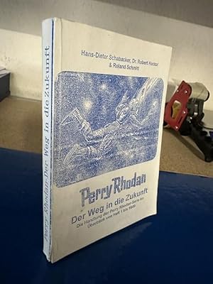 Bild des Verkufers fr Perry Rhodan - Der Weg in die Zukunft - Die Handlung der Perry Rhodan - Serie im berblick von Heft 1 bis 1649 zum Verkauf von Bchersammelservice Steinecke