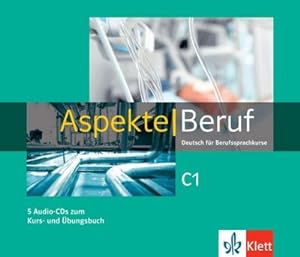 Seller image for Aspekte Beruf C1. 5 Audio-CDs zum Kurs- und bungsbuch : Deutsch fr Berufssprachkurse for sale by AHA-BUCH GmbH
