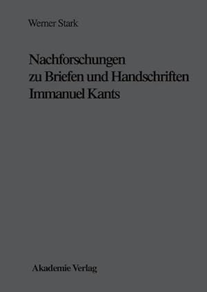 Immagine del venditore per Nachforschungen zu Briefen und Handschriften Immanuel Kants venduto da BuchWeltWeit Ludwig Meier e.K.