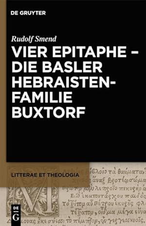 Imagen del vendedor de Vier Epitaphe - die Basler Hebraistenfamilie Buxtorf a la venta por BuchWeltWeit Ludwig Meier e.K.