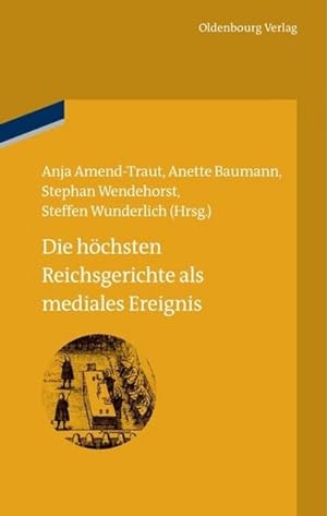 Seller image for Die hchsten Reichsgerichte als mediales Ereignis for sale by BuchWeltWeit Ludwig Meier e.K.