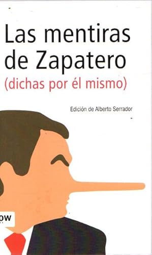 Imagen del vendedor de Las mentiras de Zapatero (dichas por l mismo) . a la venta por Librera Astarloa