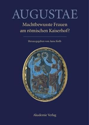 Bild des Verkufers fr Augustae. Machtbewusste Frauen am rmischen Kaiserhof? zum Verkauf von BuchWeltWeit Ludwig Meier e.K.