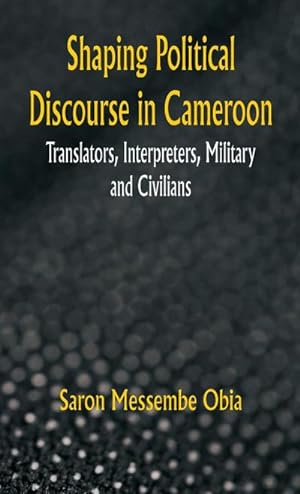 Seller image for Shaping Political Discourse in Cameroon for sale by BuchWeltWeit Ludwig Meier e.K.